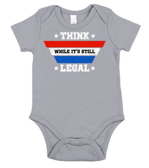 Think While Its Still Legal Short Sleeve Baby One-Piece