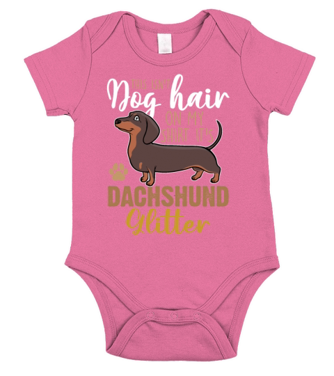 This Isnt Dog Hair On My Shirt Its Dachshund Short Sleeve Baby One-Piece