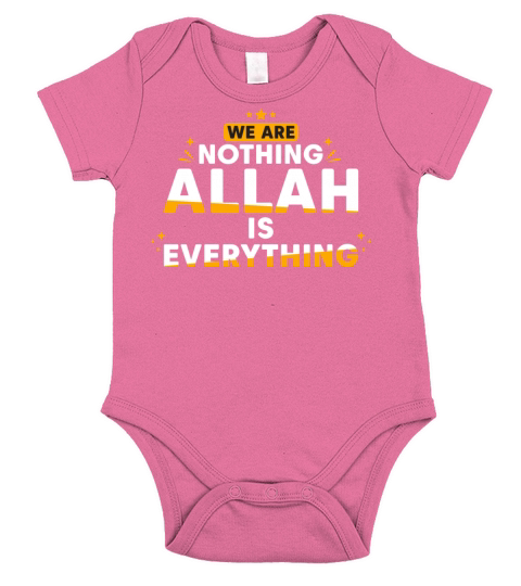 We Are Nothing Allah Is Everything Short Sleeve Baby One-Piece