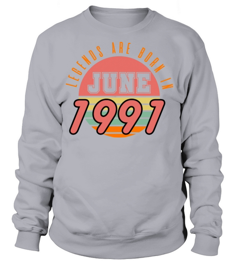 1991 vintage born in June gift Sweatshirt Unisex