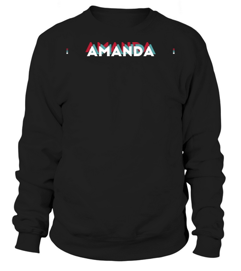 Amanda Name - Funny Name Amanda 80s theme Sweatshirt Unisex
