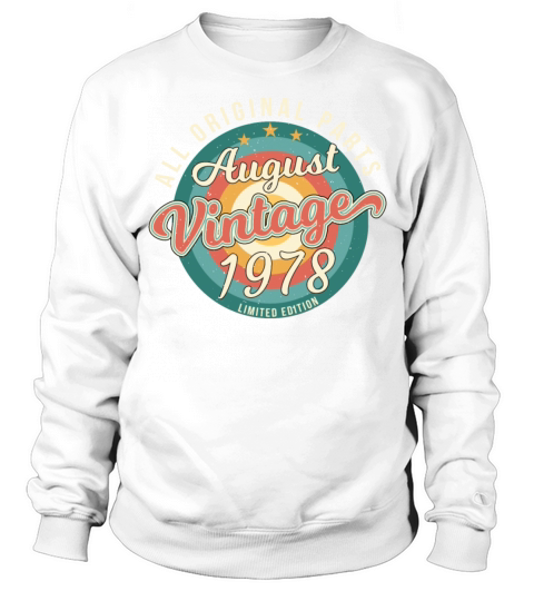August 1978 Gift Idea Sweatshirt Unisex