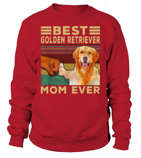 Best Golden Retriever Mom ever vintage shirt Sweatshirt Unisex