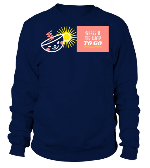 Coffee Is The Morning Solution To All My Problems Sweatshirt Unisex