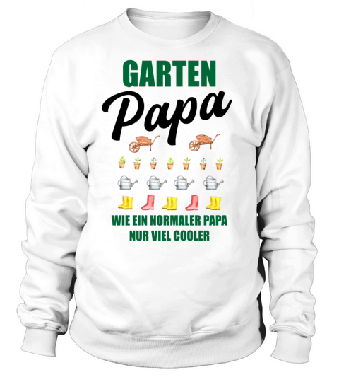 Garden Dad Funny Quote Gift Men Sweatshirt Unisex