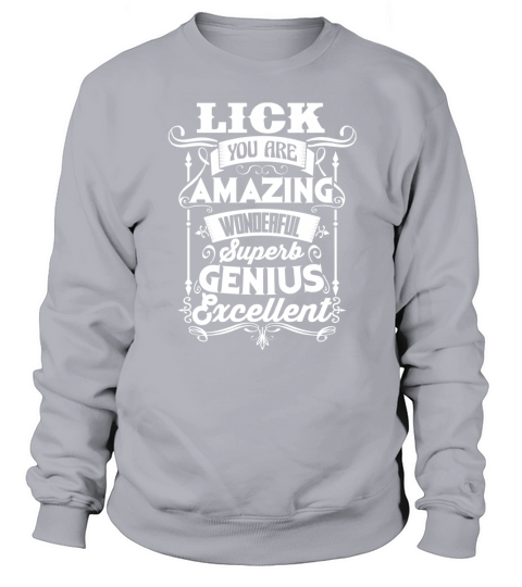 Great To Be LICK Tshirt Sweatshirt Unisex
