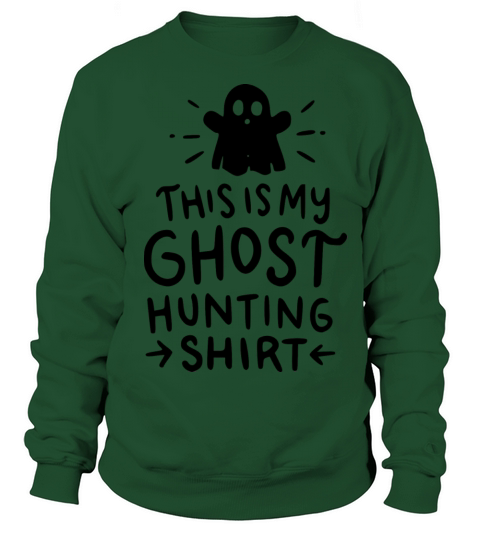 Halloween - This is my Ghost Hunting Shirt Tee Sweatshirt Unisex