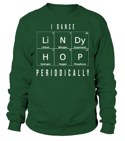 I Dance Lindy Hop Periodically T-Shirt I Swing Dancewear Sweatshirt Unisex