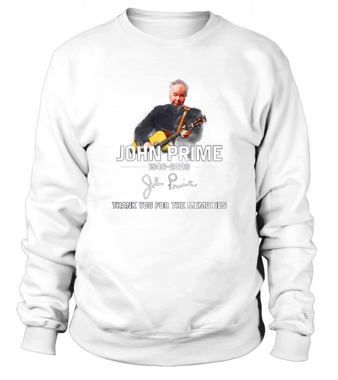 John Prime 1946 2020 thank you for the memories shirt Sweatshirt Unisex