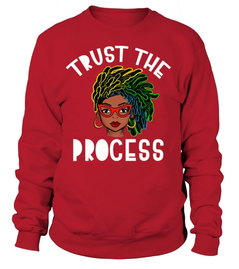 Naturally Locs Trust The Process Sweatshirt Unisex