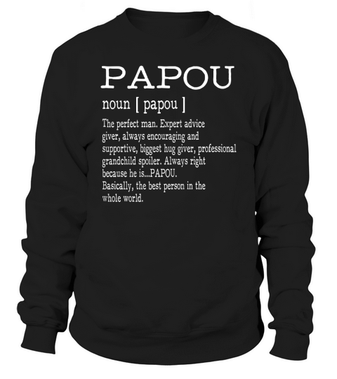 Papou Definition Grandpa Fathers Day Sweatshirt Unisex