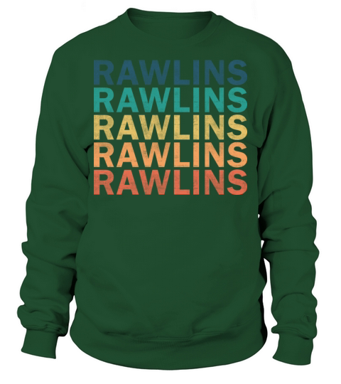 Rawlins Name T Shirt - Rawlins Vintage Retro Name Sweatshirt Unisex