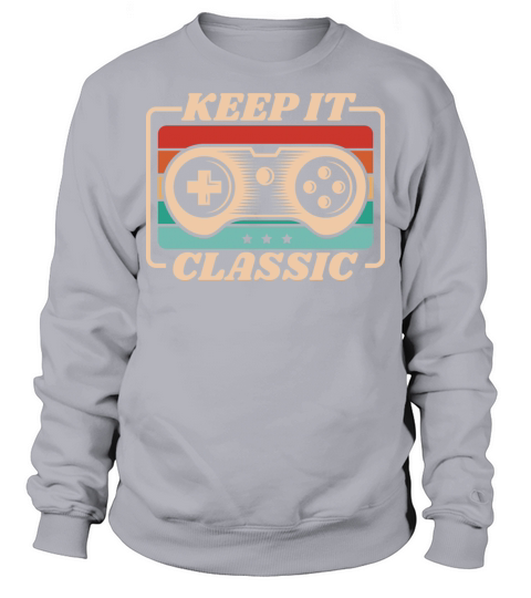 Retro Vintage Keep It Classic Video Games Sweatshirt Unisex