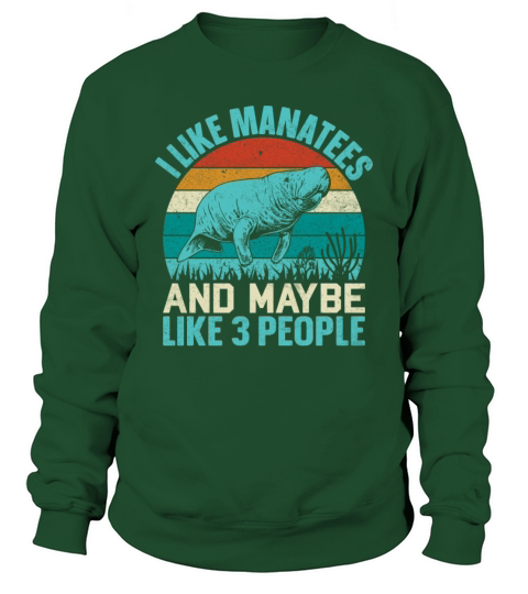 Retro Vintage Style I Like Manatees Sweatshirt Unisex