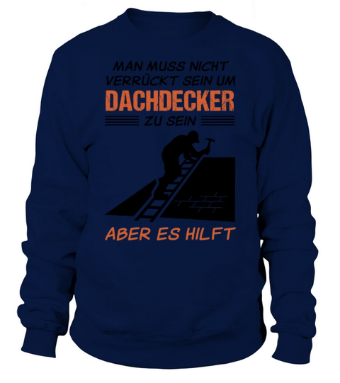 Roofer Profession Funny Quote Gift Sweatshirt Unisex