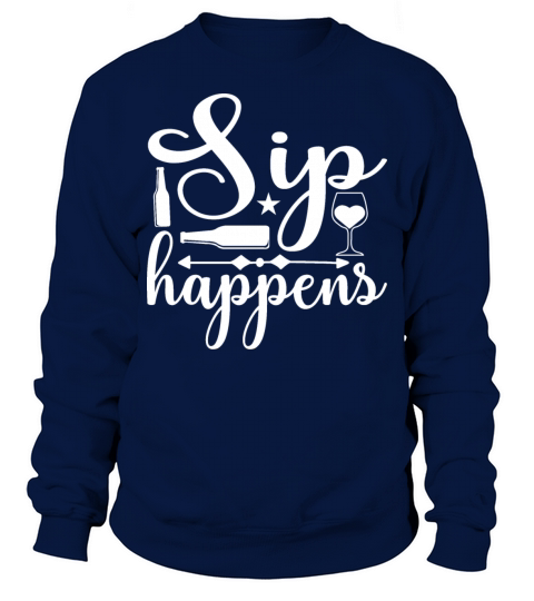 Sip Happens Sweatshirt Unisex