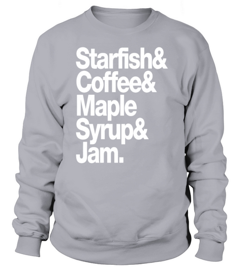 STARFISH COFFEE MAPLE SYRUP AND JAM - Mens Premium T-Shirt Sweatshirt Unisex