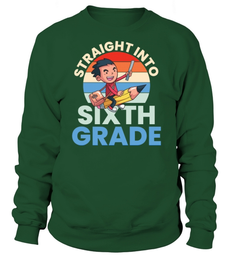 Straight Into First Grade Sweatshirt Unisex
