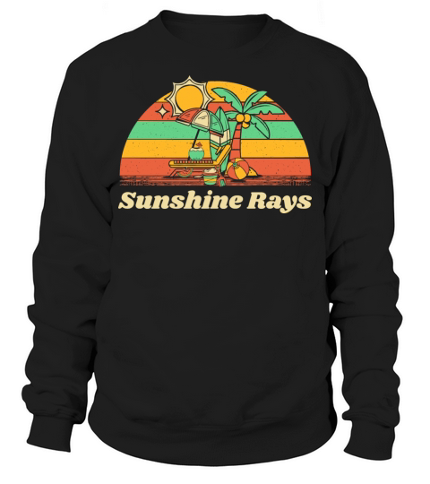 Sunshine Rays Beach Sayings Ocean Quotes Summer Sweatshirt Unisex