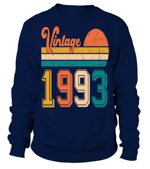 Vintage 1993 birthday gift Sweatshirt Unisex