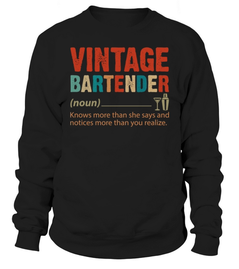Vintage Bartender Knows More Than She Says Sweatshirt Unisex