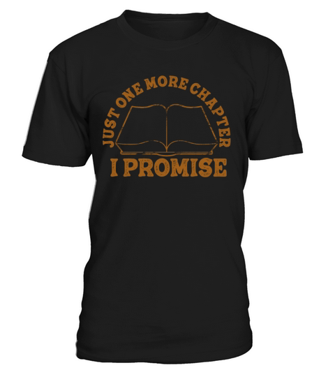 Just One More Chapter I Promise Reading T-Shirt Unisex