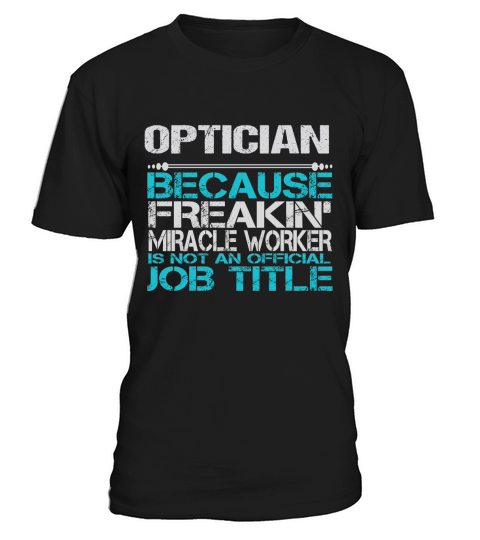 OPTICIAN T-Shirt Unisex