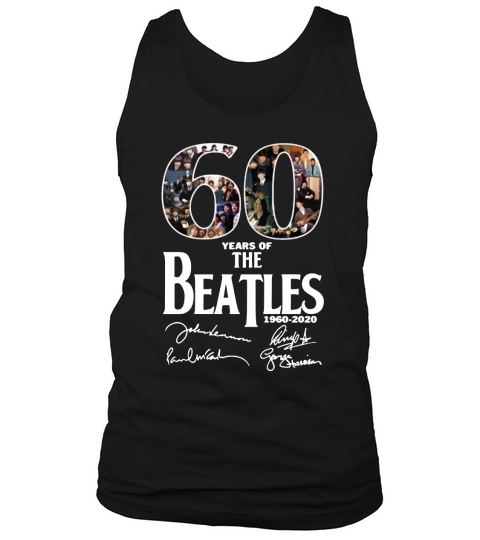 60 Years Of The Beatles 1960-2020 Signature shirt Tank Top Unisex