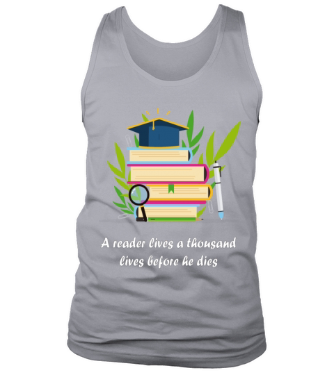 A reader lives a thousand Tank Top Unisex
