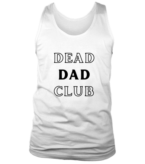 dead dad club funny quote with black outlined text Tank Top Unisex