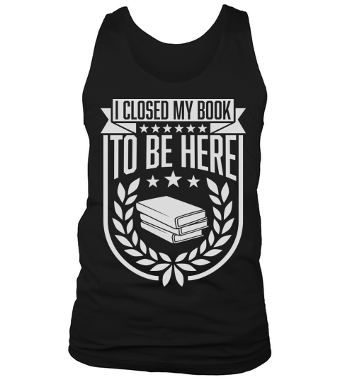 I closed my book Tank Top Unisex