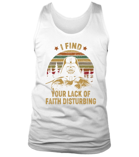 I FIND YOUR LACK of faith disturbing Tank Top Unisex