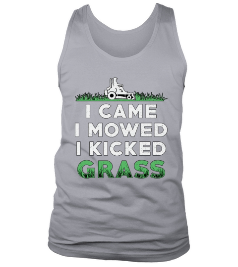 Lawn Mower I Came I Mowed I Kicked Grass Mowing Tank Top Unisex
