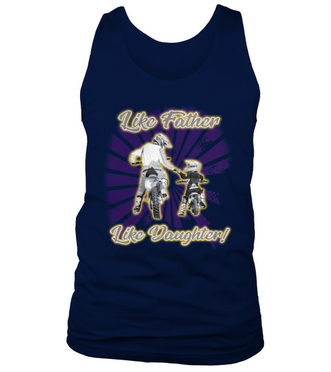 Like Father Like Daughter Dirt Bike Motocross T Shirt Tank Top Unisex