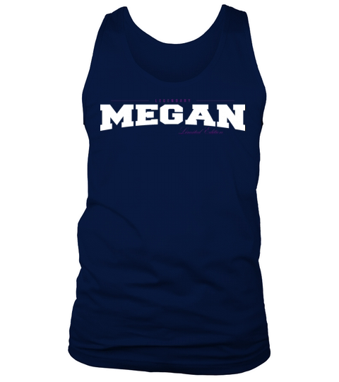 Megan Name Limited Edition Funny Retro Vintage 80s Tank Top Unisex