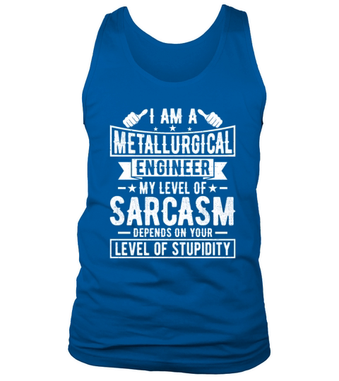 Metallurgical Engineer - Metallurgical Engineering Tank Top Unisex