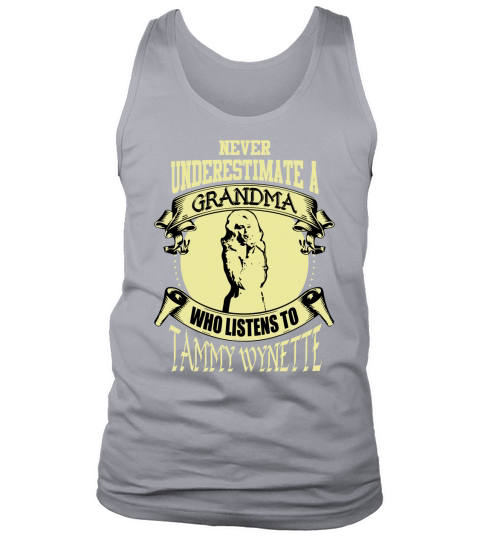 Never Underestimate A Grandma Who Listens To Tammy Wynette Tank Top Unisex