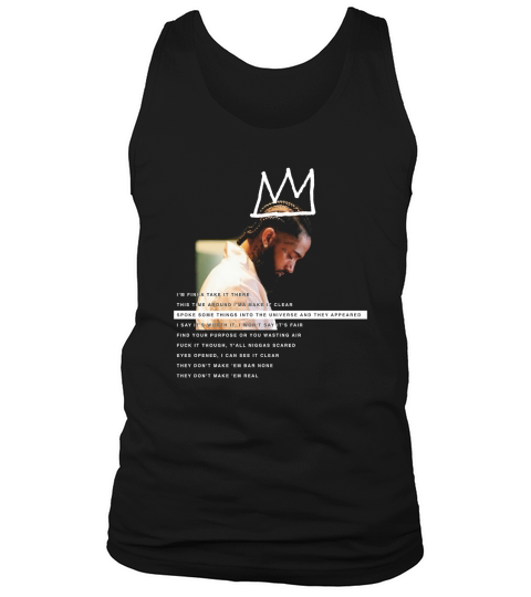 Nipsey Hussle spoke some things into the universe and they appeared Tank Top Unisex