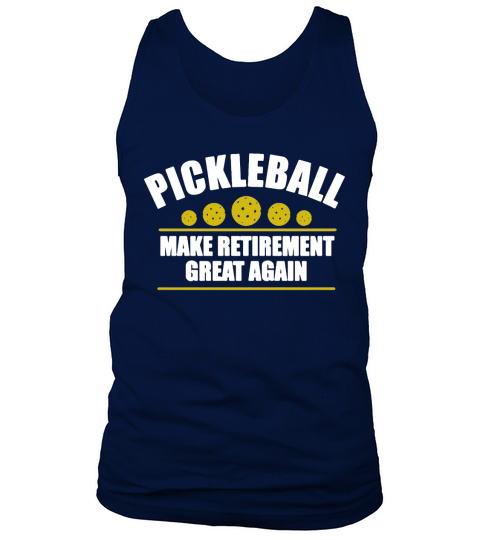 Pickleball Make Retirement Great Again T-Shirt Tank Top Unisex