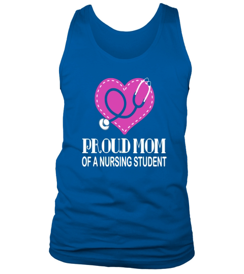 Proud Mom Of A Nursing Student T-shirt Nurse Tee Tank Top Unisex