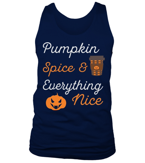 Pumpkin Spice And Everything Nice Shirt Basic Witch Halloween Tank Top Unisex