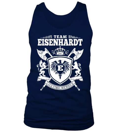Team Eisenhardt T-Lifetime Member: Tshirts For Team Eisenhardt, Eisenhardt Family, Eisenhardt Company Tank Top Unisex