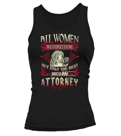 ATTORNEY Only The best become ATTORNEY Tank top Woman