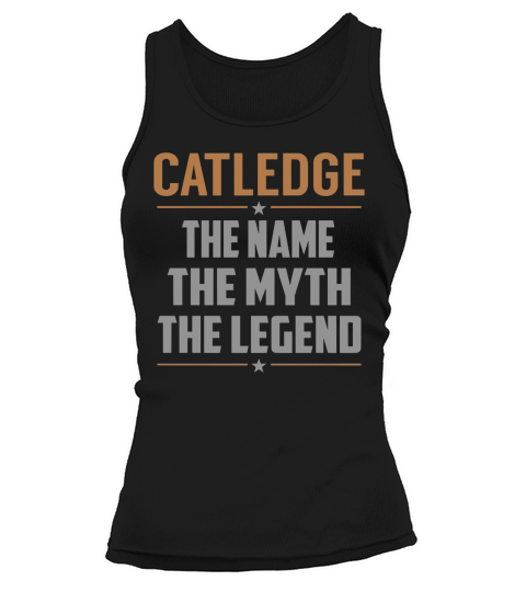 CATLEDGE The Name The Myth The Legend Name Shirts Tank top Woman