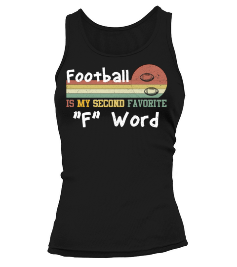 Football Is My Second Favorite "F" Word Tank top Woman