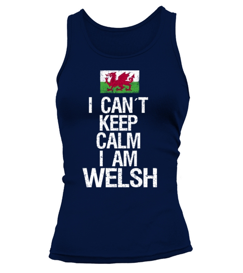I can not keep calm I am Welsh Tank top Woman