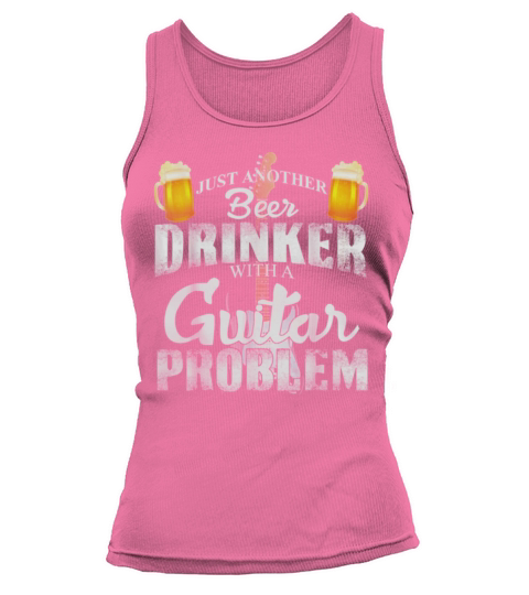 JUST ANOTHER BEER DRINKER WITH A GUITAR PROBLEM Tank top Woman
