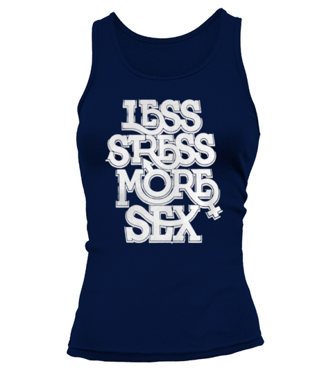 less stress more sex Tank top Woman