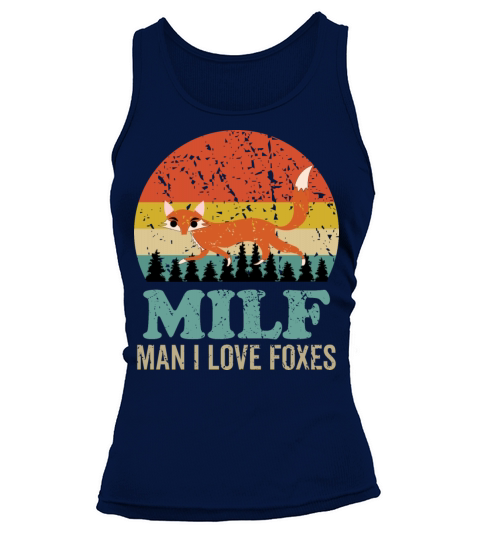 Man I Love Foxes Funny Fox Lover Saying Retro Tank top Woman