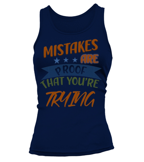Mistakes Are Proof That Youre Trying Tank top Woman